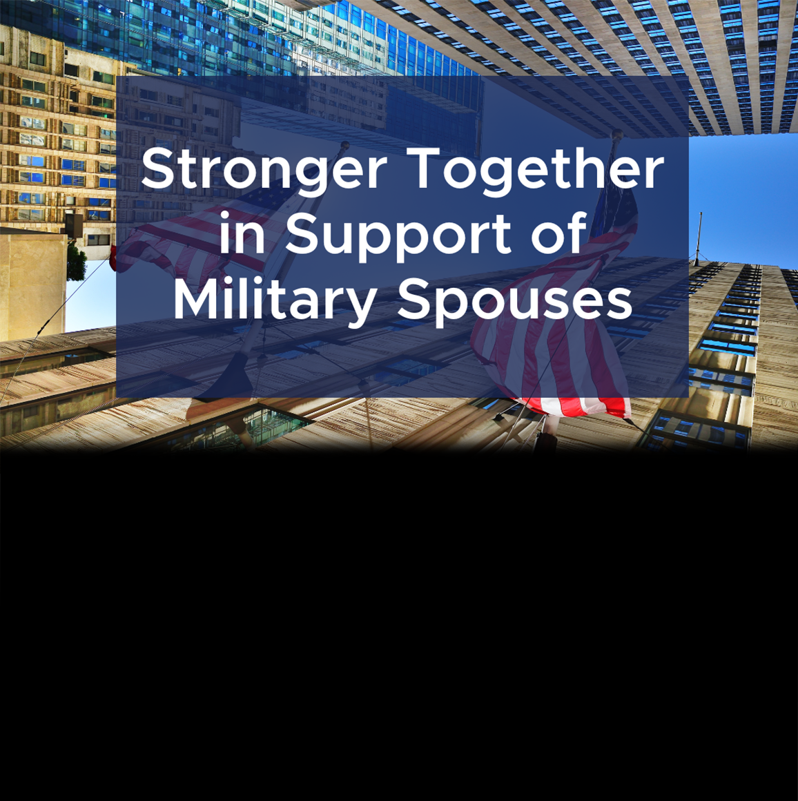 Stronger Together in Support of Military Spouses