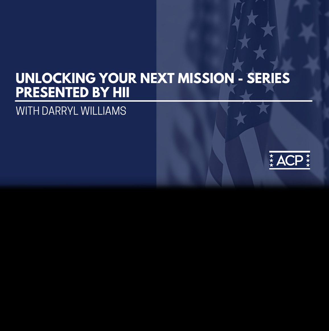 Unlocking Your Next Mission - Series Presented By HII