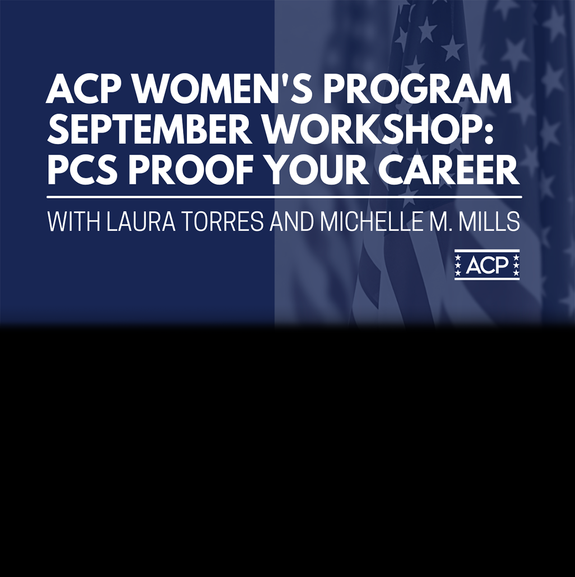 ACP Women's Program September Workshop: PCS Proof Your Career